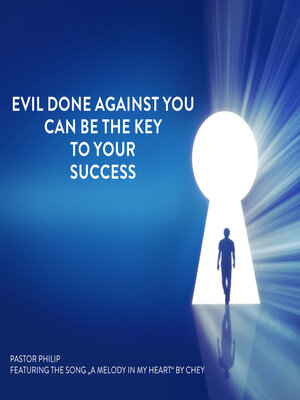 cover image of Evil Done Against You Can Be the Key to Your Success